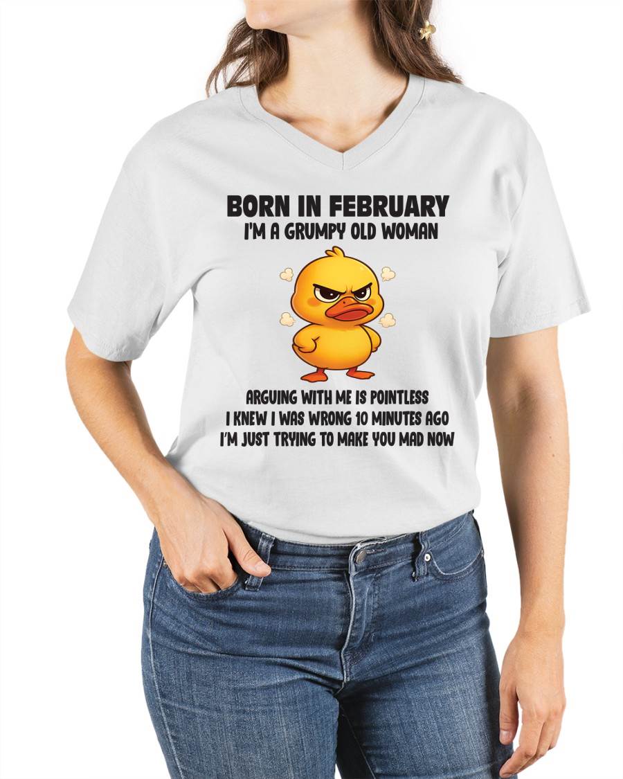 Born In February I'm A Grumpy Old Woman - T Shirt For Woman - ntnt02 (SKU09-80-02)