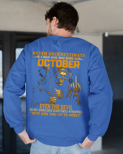 NEVER UNDERESTIMATE A MAN WHO WAS BORN IN OCTOBER - ntnt10 male (SKU12-276-10)