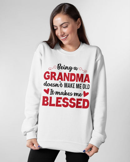 BEING A GRANDMA DOESN'T MAKE ME OLD- IT MAKES ME BLESSED ntnt00 (SKU10-11)