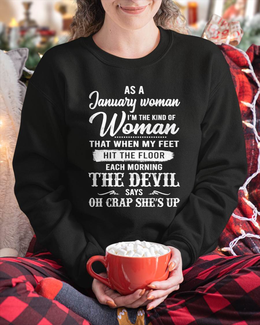 January - I'm The Kind Of Woman – T-Shirt For Woman – ntnt01 (SKU26T-01181-01)