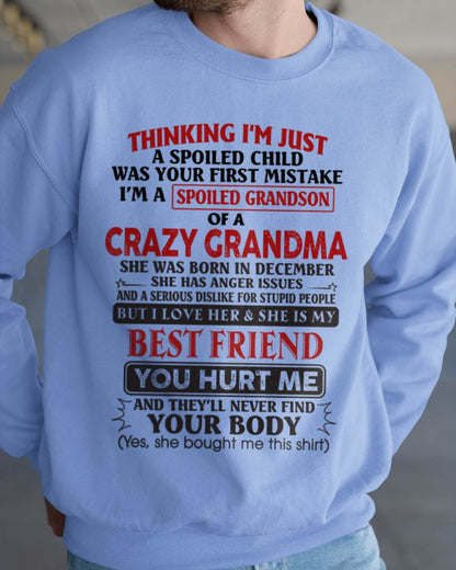December - Thinking I'm Just A Spoiled Child Was Your First Mistake – Gift For Grandson From Grandma – ntnt12 (SKU26T-01109-12)