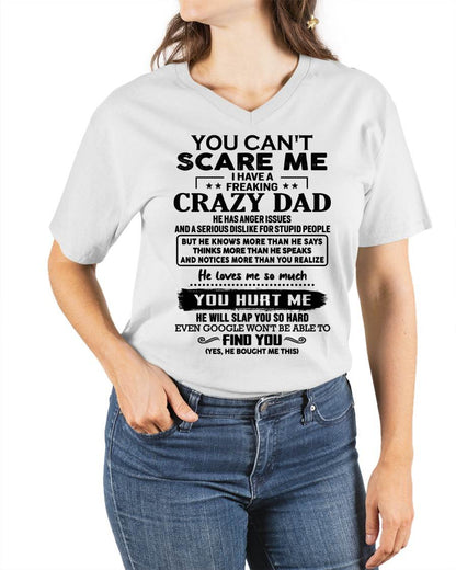 You Can’t Scare Me I Have a Freaking Crazy Dad T-Shirt - Gift From Dad - ntnt00 (SKU10-178-00)