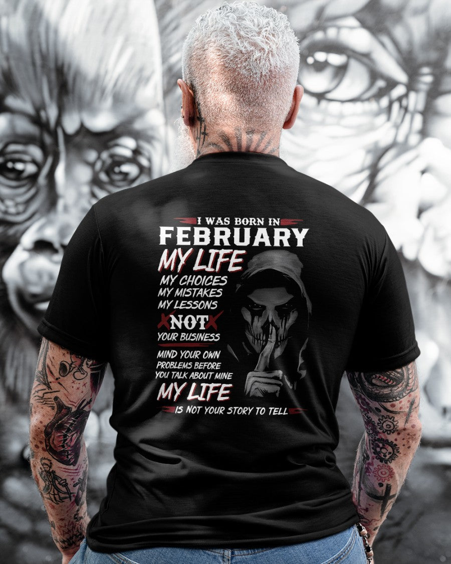 I WAS BORN IN FEBRUARY - T-SHIRT FOR MAN - ntnt02 (SKU08-36-02)