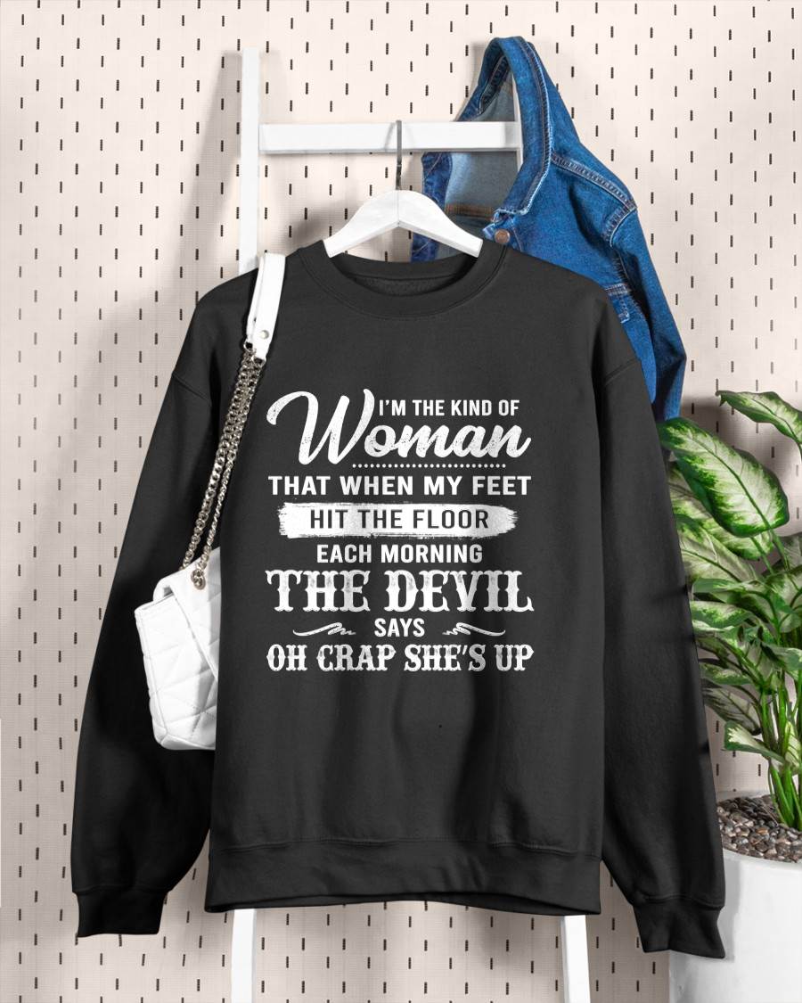 I'M THE KIND OF WOMAN – T-Shirt For Woman – ntnt00 (SKU26T-01149)