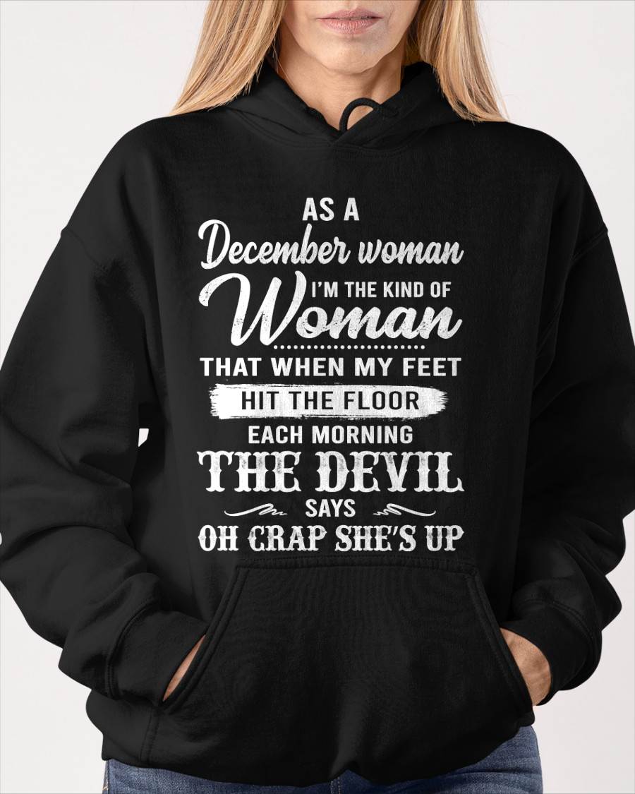December - I'm The Kind Of Woman – T-Shirt For Woman – ntnt12 (SKU26T-01181-12)