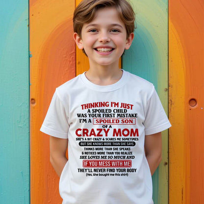 I Am Spoiled Son Of A Crazy Mom - Gift for Son From Mom - ntnt00 (SKUT-MS0608-00)