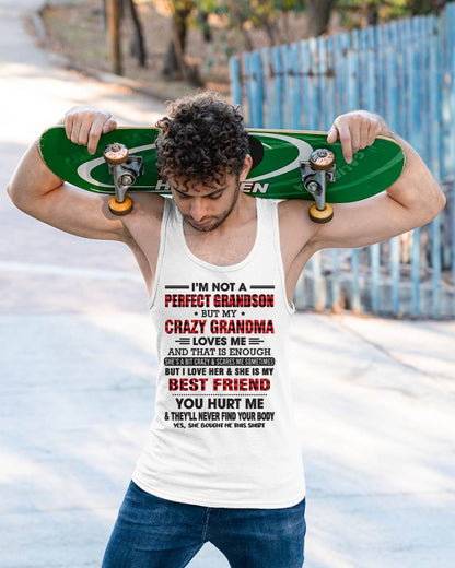 I’M NOT A PERFECT GRANDSON BUT MY CRAZY GRANDMA LOVES ME AND THAT IS ENOUGH - FROM GRANDMA - ntnt00 (SKU10-167-00)