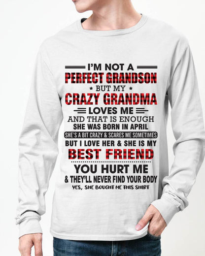 APRIL - I’M NOT A PERFECT GRANDSON BUT MY CRAZY GRANDMA LOVES ME AND THAT IS ENOUGH - FROM GRANDMA - ntnt04 (SKU10-167-04)