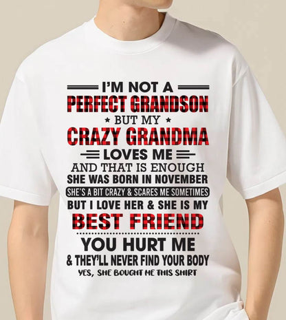 NOVEMBER - I’M NOT A PERFECT GRANDSON BUT MY CRAZY GRANDMA LOVES ME AND THAT IS ENOUGH - FROM GRANDMA - ntnt11 (SKU10-167-11)