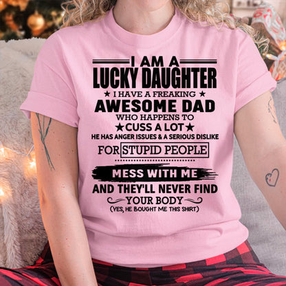 I'm Lucky Daughter - Gift for Daughter from Dad - ntnt00 (SKU-T1406DD-00)