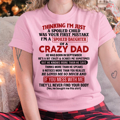 September - I Am Spoiled Daughter Of A Crazy Dad - Gift for Daughter From Dad - ntnt09 (SKU-TDD-SPOILED-09)