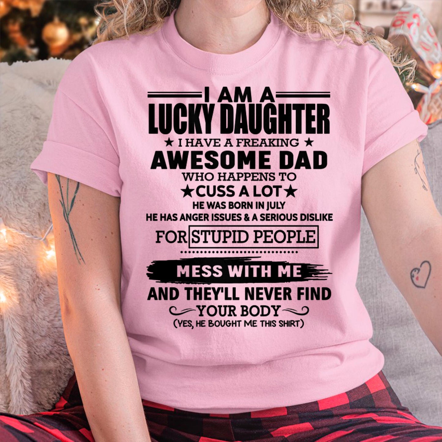 July - I'm Lucky Daughter - Gift for Daughter from Dad - ntnt07 (SKU-T1406DD-07)