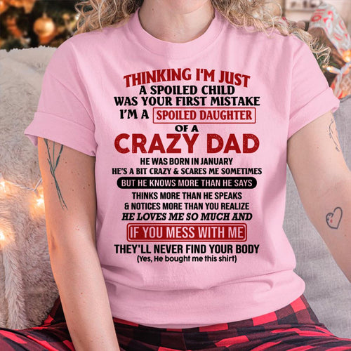 January - I Am Spoiled Daughter Of A Crazy Dad - Gift for Daughter From Dad - ntnt01 (SKU-TDD-SPOILED-01)