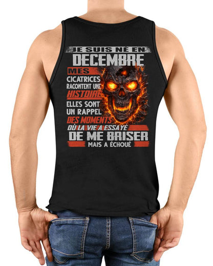 Je Suis Né en Décembre – Mes Cicatrices Racontent Une Histoire | T-Shirt Homme Fort - ntnt12 (SKU26T-01175-12)
