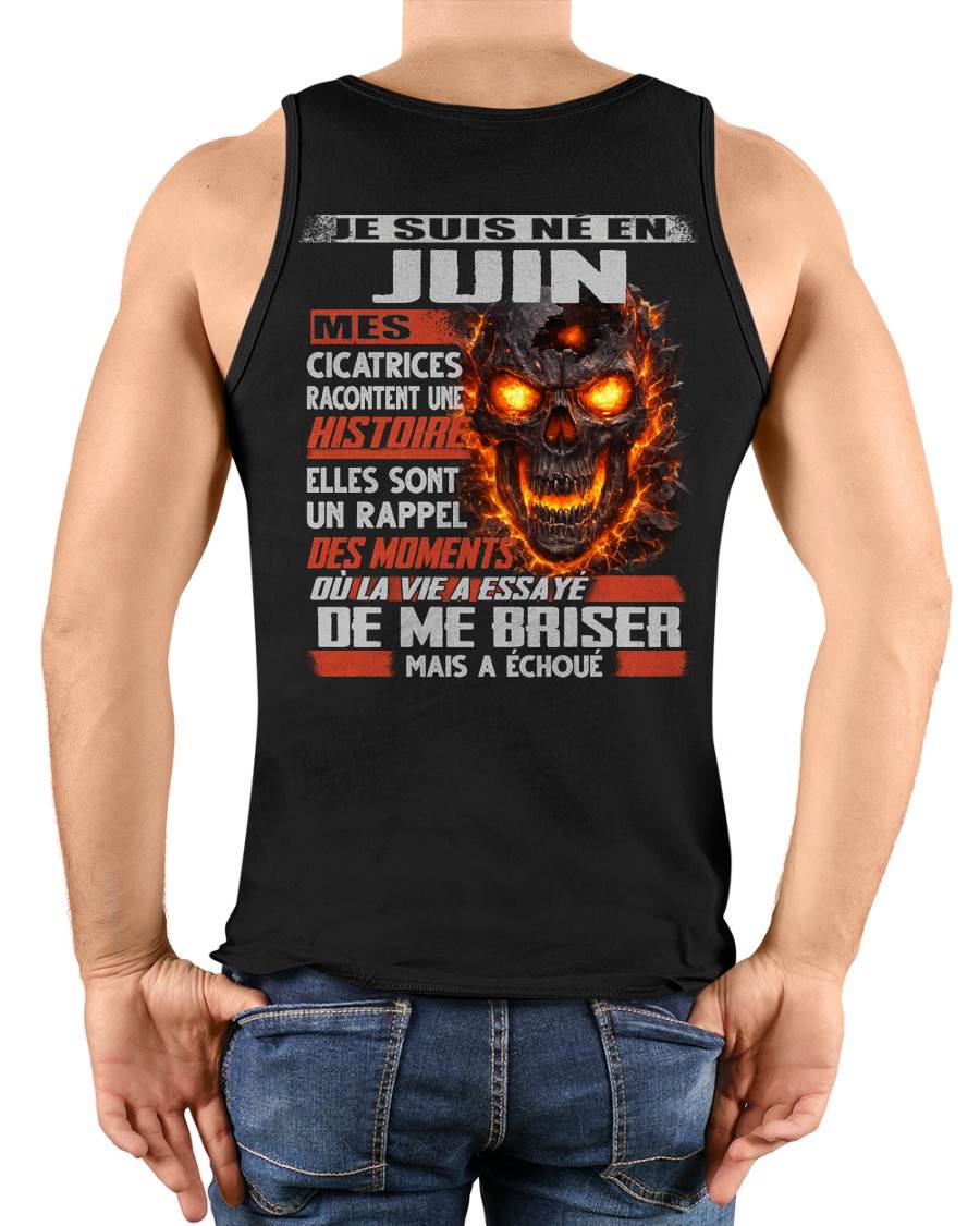 Je Suis Né en Juin – Mes Cicatrices Racontent Une Histoire | T-Shirt Homme Fort - ntnt06 (SKU26T-01175-06)