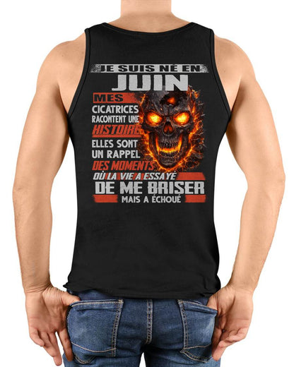 Je Suis Né en Juin – Mes Cicatrices Racontent Une Histoire | T-Shirt Homme Fort - ntnt06 (SKU26T-01175-06)