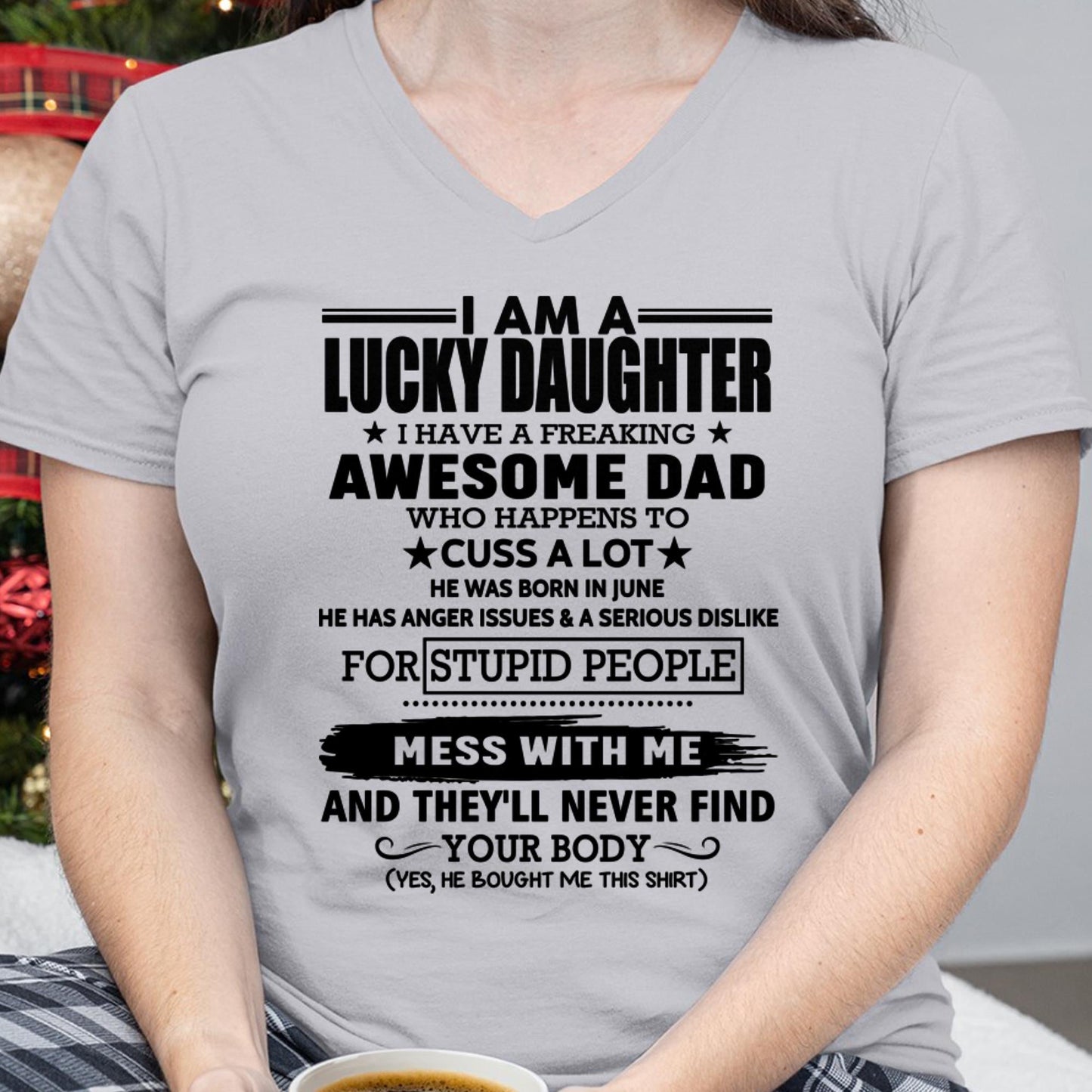 June - I'm Lucky Daughter - Gift for Daughter from Dad - ntnt06 (SKU-T1406DD-06)
