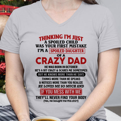 October - I Am Spoiled Daughter Of A Crazy Dad - Gift for Daughter From Dad - ntnt10 (SKU-TDD-SPOILED-10)