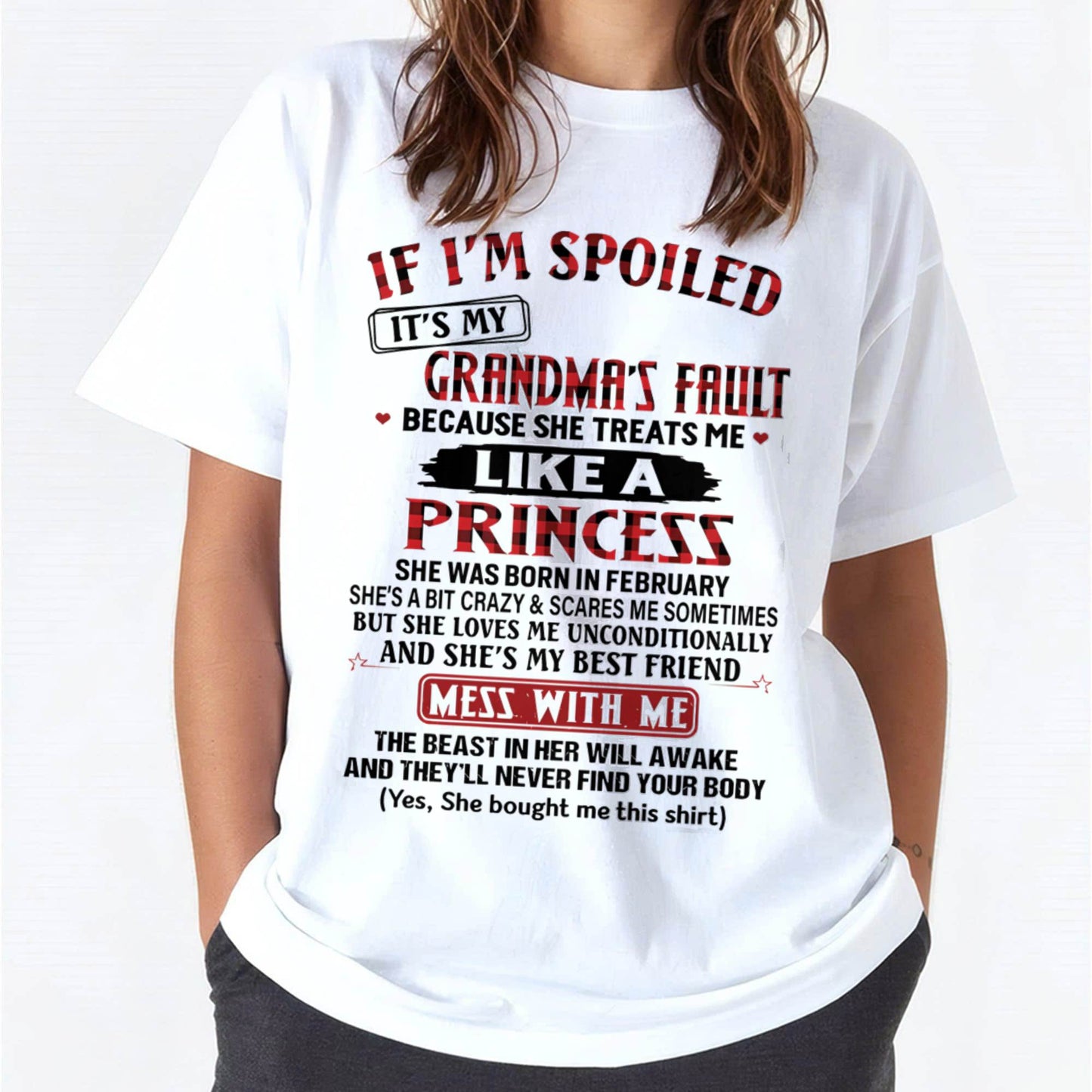 February – If I’m Spoiled, It’s My Grandma’s Fault – Gift For Grandson And Granddaughter From Grandma – ntnt02 (SKU07-92-02)