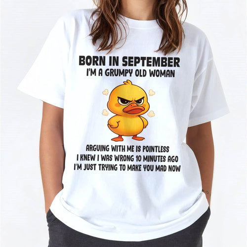 Born In September I'm A Grumpy Old Woman - T Shirt For Woman - ntnt09 (SKU09-80-09)