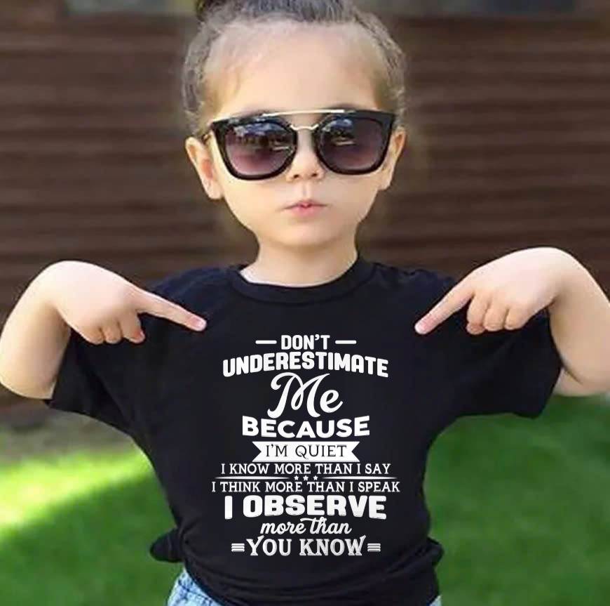Don’t Underestimate Me Because I’m Quiet – T-Shirt For Woman – ntnt00 (SKU12-231)