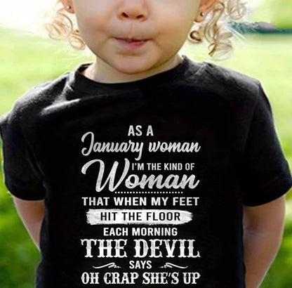 January - I'm The Kind Of Woman – T-Shirt For Woman – ntnt01 (SKU26T-01181-01)