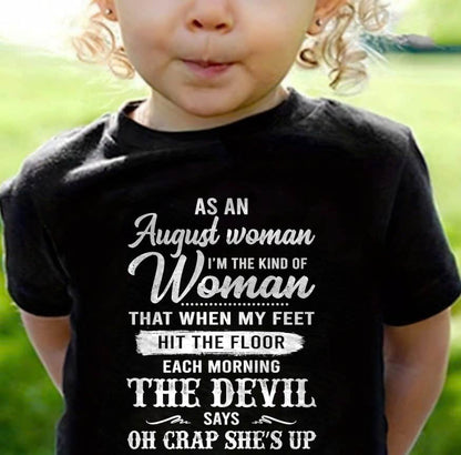 August - I'm The Kind Of Woman – T-Shirt For Woman – ntnt08 (SKU26T-01181-08)